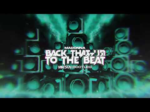 Madonna – Back That Up To The Beat (Matson Bootleg) #MATSON #2023 #MADONNA