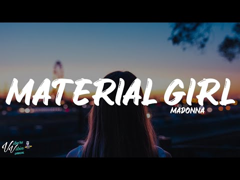 Madonna – Material Girl (Lyrics)