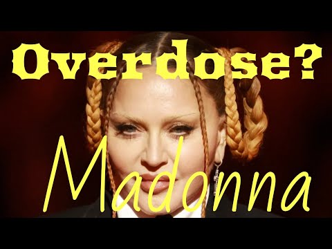 MADONNA| OVERDOSE? NARCAN| BROUGHT HER BACK TO LIFE. Told the family to EXPECT THE WORST. #madonna