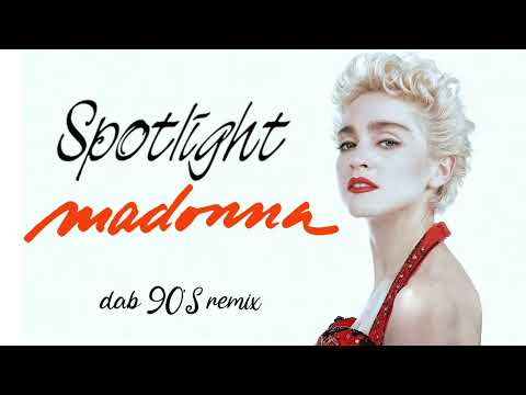 Madonna – Spotlight (Dab 90'S Remix)