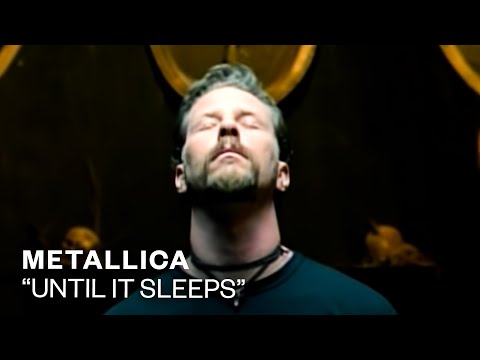 Metallica – Until It Sleeps (Official Music Video)
