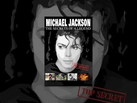 Michael Jackson – The Secrets of a Legend