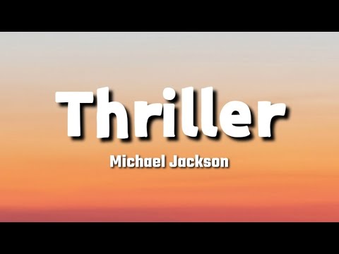 Michael Jackson – Thriller (Lyrics)