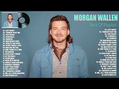 Morgan Wallen Greatest Hits Full Album – Best Songs Of Morgan Wallen Playlist 2022 & 2023