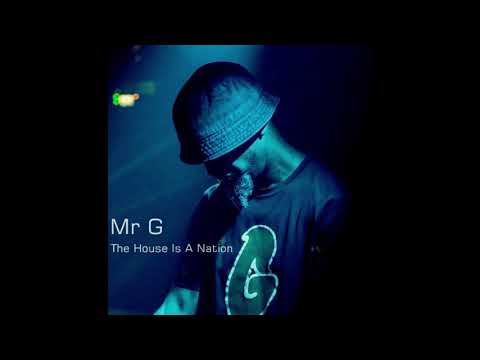 Mr. G – The House Is A Nation (Unreleased Track)