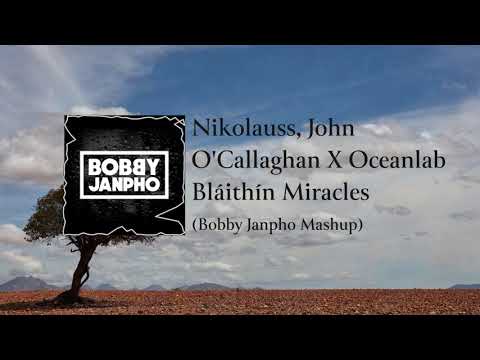 Nikolauss, John O'Callaghan X Oceanlab – Bláithín Miracles (Bobby Janpho Mashup)