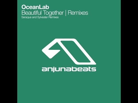 OceanLab – Beautiful Together (Seraque Remix) (2003)