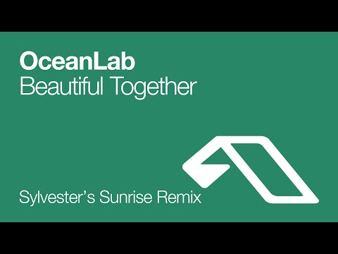 OceanLab – Beautiful Together (Sylvester's Sunrise Mix)