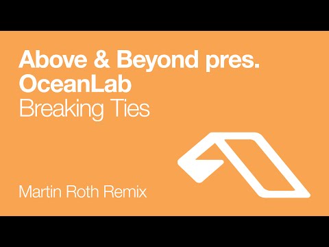 OceanLab – Breaking Ties (Martin Roth Remix)