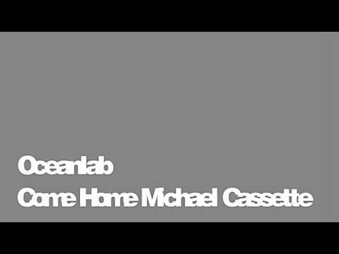 Oceanlab – Come Home Michael Cassette Remix