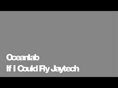 Oceanlab – If I Could Fly Jaytech Remix