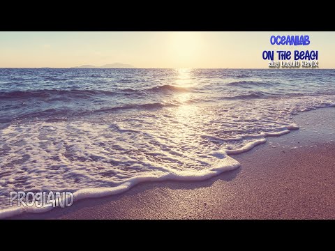 Oceanlab – On The Beach (Andy Duguid Remix) (HQ AUDIO)