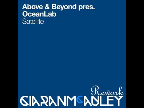 Oceanlab – Satellite (Classic Trance) Ciaran McAuley Rework – 2019