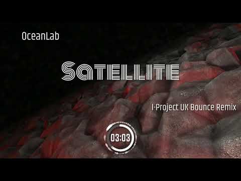 OceanLab – Satellite (I-Project UK Bounce Remix)