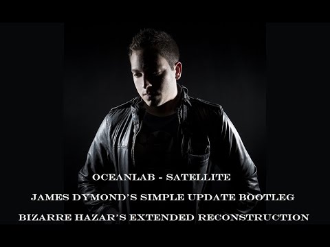 OceanLab – Satellite (James Dymond's Simple Update Bootleg – Bizarre Hazar's Extended Recon)