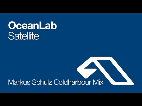 OceanLab – Satellite (Markus Schulz Coldharbour Mix)