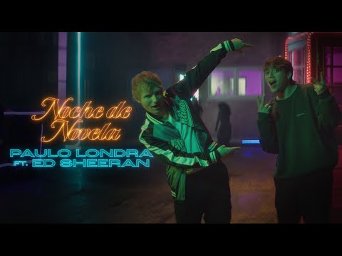Paulo Londra – Noche de Novela (feat. Ed Sheeran) [Official Video]