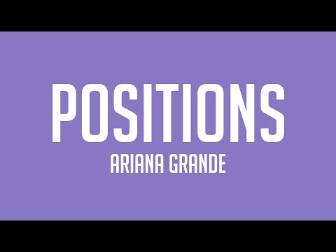 Positions – Ariana Grande {Lyrics Video} 🦗