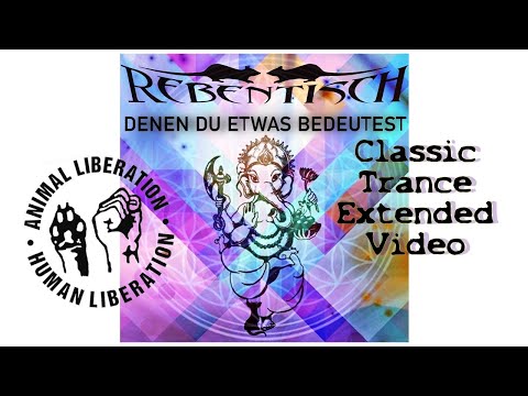 REBENTISCH – Denen Du etwas bedeutest (Classic Trance Extended Video)