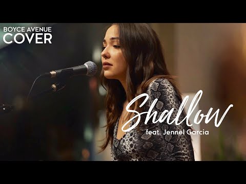 Shallow – Lady Gaga, Bradley Cooper (A Star Is Born)(Boyce Avenue ft. Jennel Garcia acoustic cover)