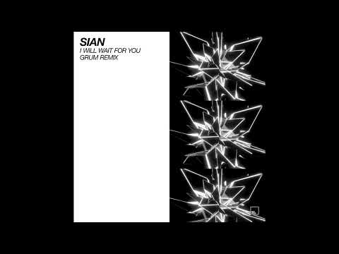 Sian – I Will Wait For You (Grum Remix) – Octopus Recordings