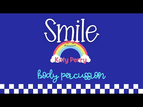Smile by Katy Perry – Body Percussion