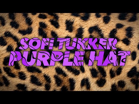 SOFI TUKKER – Purple Hat (Lyric Video) [Ultra Records]