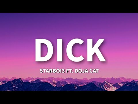 Starboi3 – Dick (Lyrics) ft. Doja Cat | i am going in tonight