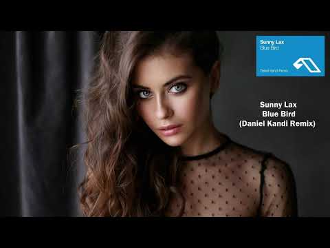 Sunny Lax – Blue Bird (Daniel Kandi Remix) [Anjunabeats] [CLASSIC TRANCE PROJECT SELECTION]
