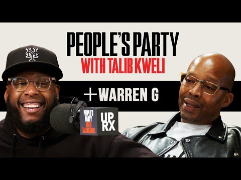 Talib Kweli & Warren G On 'Regulate,' Nate Dogg, Snoop, Dre, Suge Knight, NWA | People's Party Full