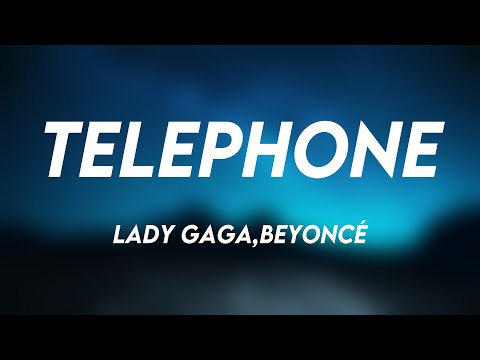 Telephone – Lady Gaga,Beyoncé [Lyrics Video] 🍂