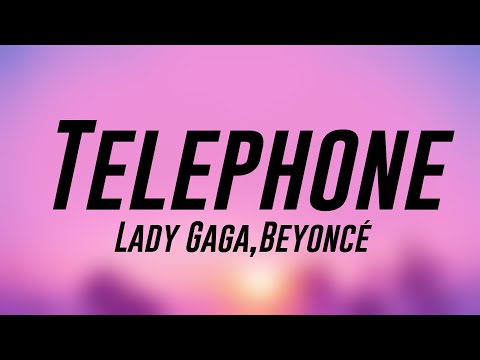 Telephone – Lady Gaga,Beyoncé {Lyrics Video} 🔥