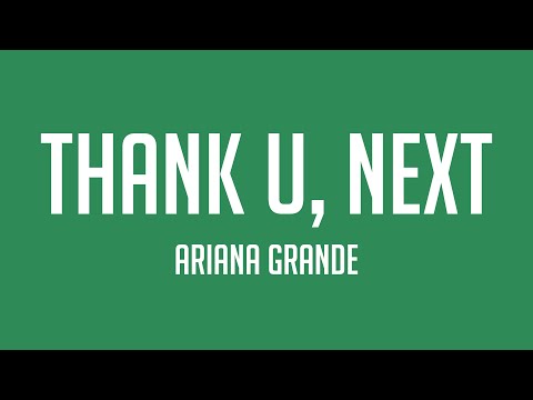 Thank U, Next – Ariana Grande {Lyrics Video} 🗯