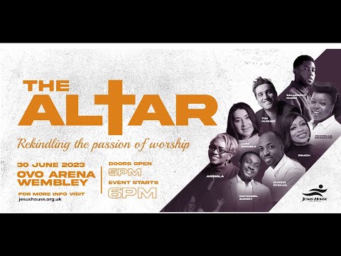 The Altar || Jesus House London Live Stream || Wembley OVO Arena 09-07-2023
