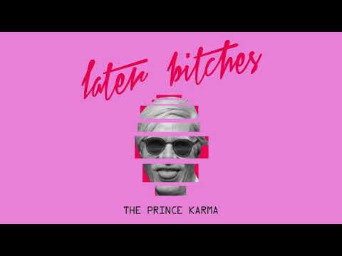 The Prince Karma – Later Bitches [Ultra Music]