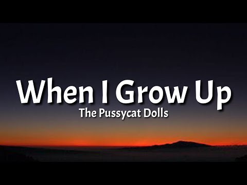 The Pussycat Dolls – When I Grow Up (Lyrics)