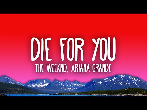 The Weeknd & Ariana Grande – Die For You (Remix)