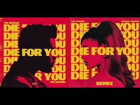 The Weeknd & Ariana Grande – Die For You (Remix) – Remastered