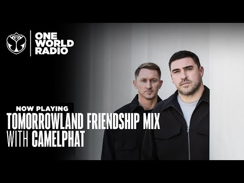 Tomorrowland – Friendship Mix – Camelphat
