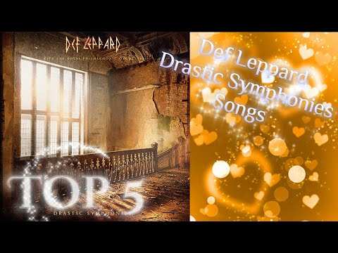 Top 5 – Def Leppard (Drastic Symphonies Album Songs)