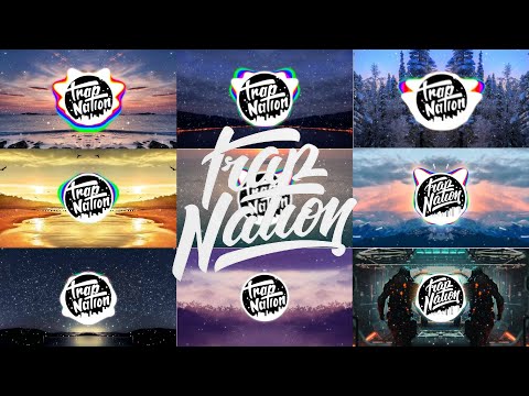Top 7 Most Popular Trap Nation Songs