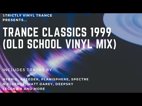 Trance Classics 1999 (Old School Vinyl Mix)
