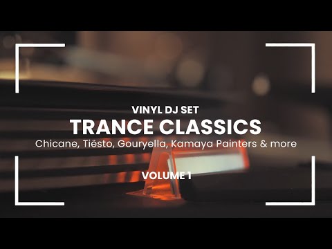 Trance Classics on Vinyl – Live DJ Set | Chicane ✕ Tiësto ✕ Gouryella ✕ Kamaya Painters