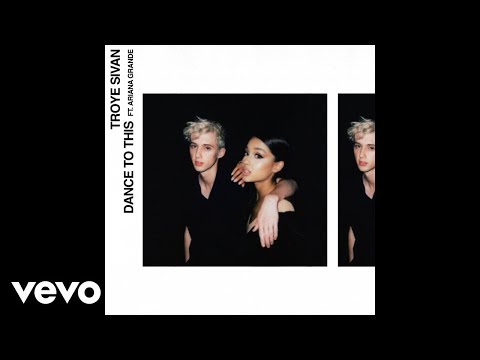 Troye Sivan – Dance To This (Official Audio) ft. Ariana Grande