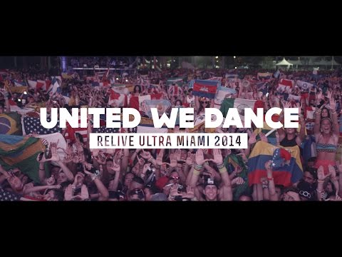 UNITED WE DANCE (Relive Ultra Miami 2014 – Official 4K Aftermovie)