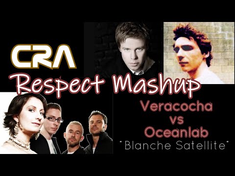 Veracocha VS Oceanlab –  Blanche Satellite CRA Respect Mashup