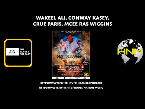 WAKEEL ALI, CONWAY KASEY, CRUE PARIS (THE BANGER PODCAST & HOUSE NATION MUSIC)