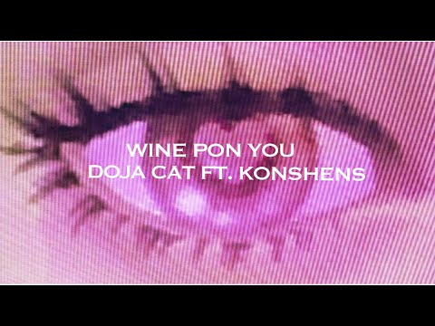 Wine Pon You – Doja Cat ft. Konshens [ Sped Up ]