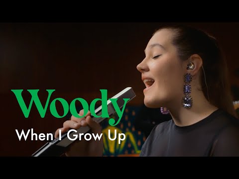 Woody – When I Grow Up (The Pussycat Dolls cover)