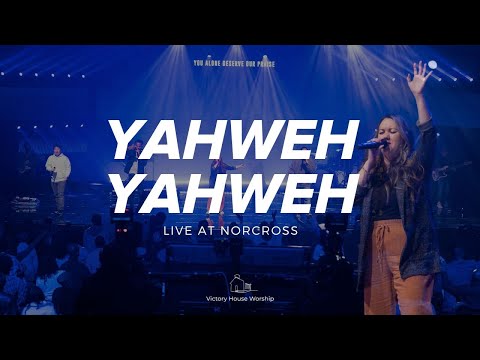 Yahweh, Yahweh : LIVE at Norcross
